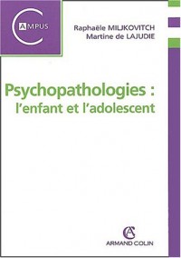 Psychopathologies : l'enfant et l'adolescent