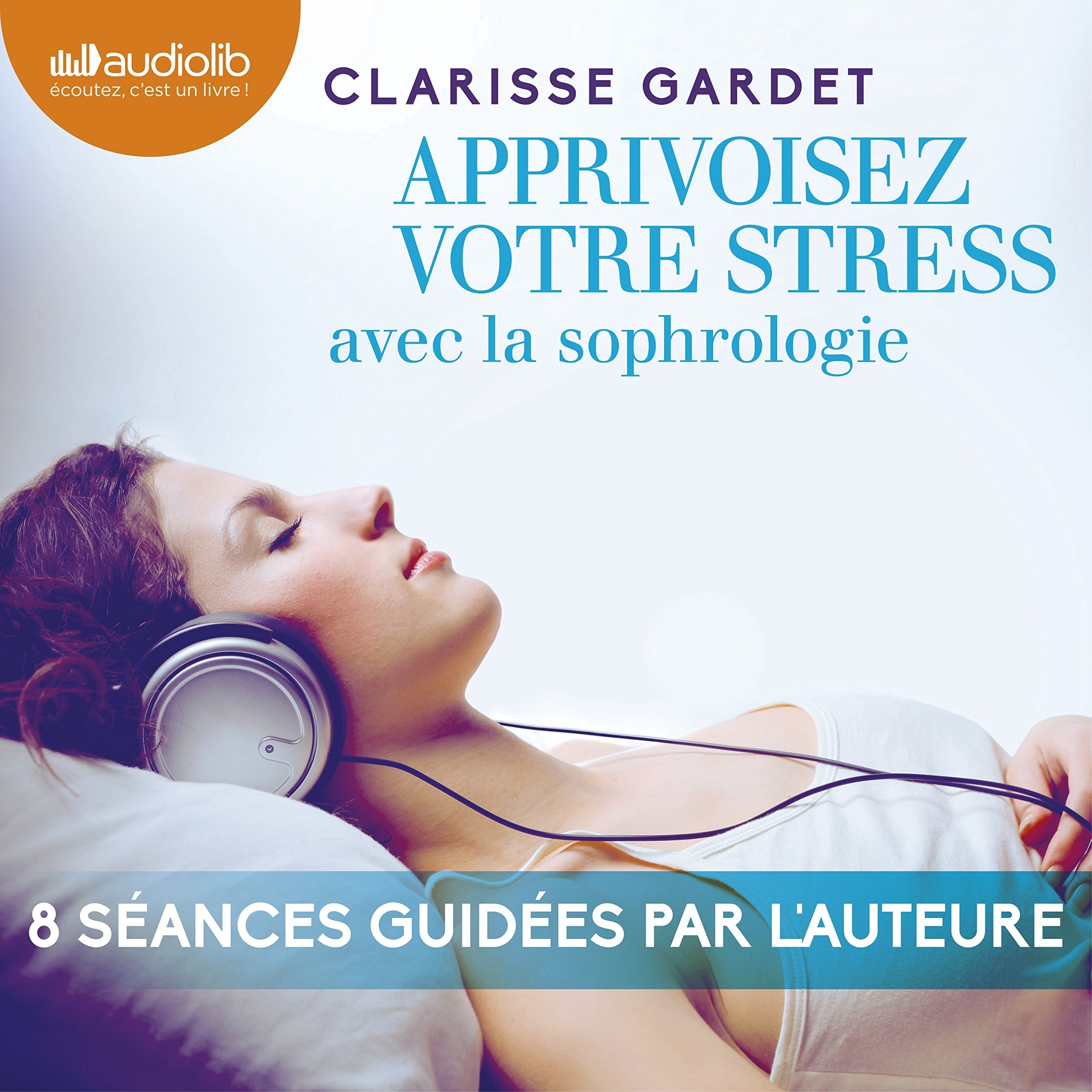 Apprivoisez votre stress avec la sophrologie