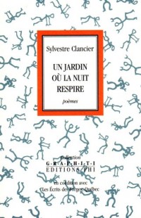 Un Jardin Ou la Nuit Respire