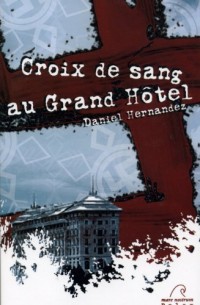 Croix de sang au Grand Hotel