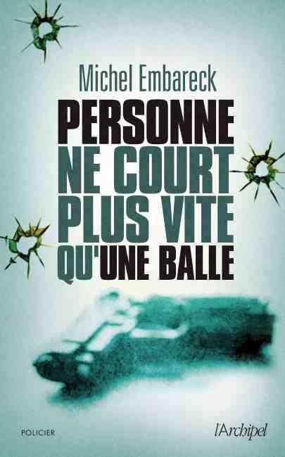 Personne ne court plus vite qu'une balle
