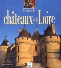 Les Couleurs des Châteaux de la Loire