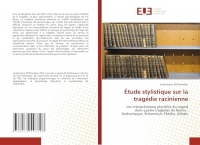 Étude stylistique sur la tragédie racinienne