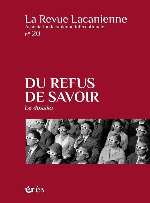 Revue Lacanienne 20 - du Refus de Savoir ?