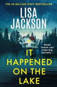 It Happened on the Lake: The latest unputdownable crime thriller from the bestselling author