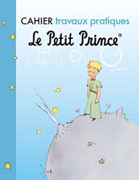 04 - Cahier Travaux Pratiques le Petit Prince