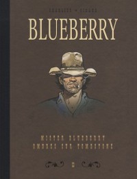 Blueberry, Tome 13 : Diptyque : Mister Blueberry; Ombres sur Tombstone