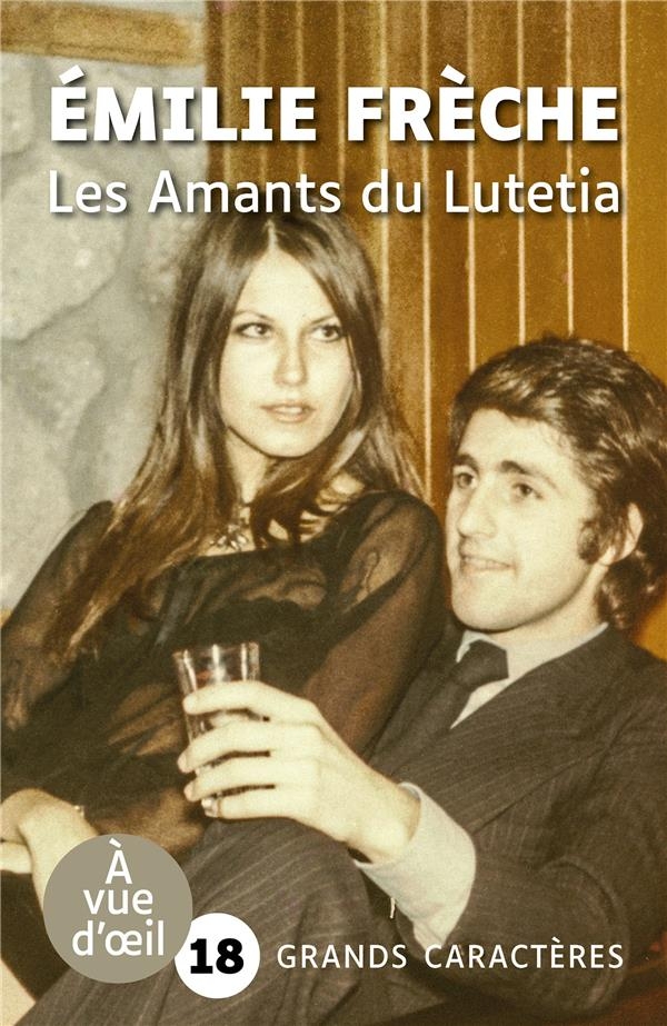 Les amants du lutetia: Grands caractères, édition accessible pour les malvoyants