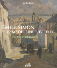 Emile Simon & Madeleine Fié-Fieux : Deux peintres en finistère