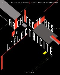 Achitectures de l'électricité:architectures de l'âge industriel