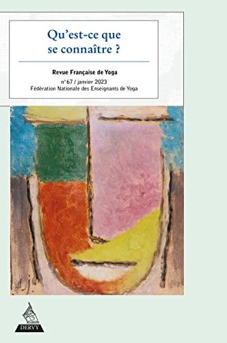 Revue Française de Yoga n°67 - Qu'est-ce que se connaître ?