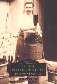 Côte et les Hautes-Côtes de Dijon à Santenay (La)