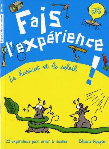 Fais l'expérience 6. Le haricot ou le soleil