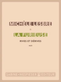 La furieuse: Rives et dérives