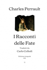 I Racconti delle Fate: Tradotti da Carlo Collodi | Edizione integrale (1922)