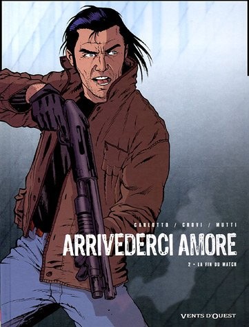 Arrivederci amore, Tome 2 : La fin du match