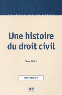 Une histoire du droit civil