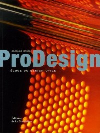 ProDesign : Eloge du design utile