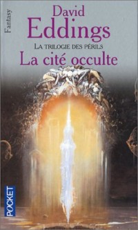 La triologie des périls, Tome 3 : La cité occulte