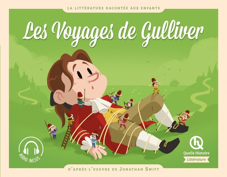 Les Voyages de Gulliver: d'après l'oeuvre de Jonathan Swift
