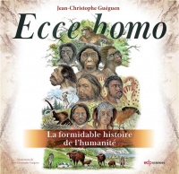 Ecce homo, la formidable histoire de l'humanité