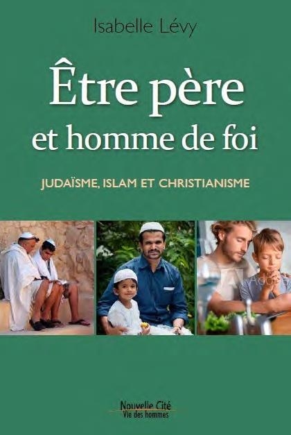 ETRE PERE: VU PAR LES 3 GRANDES RELIGIONS