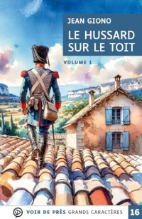 Le hussard sur le toit (2 volumes): Grands caractères, édition accessible pour les malvoyants