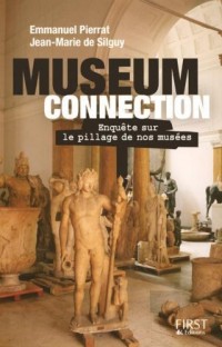 Museum Connection : Enquête sur le pillage de nos musées