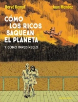 Cómo los ricos saquean el planeta: Y cómo impedírselo