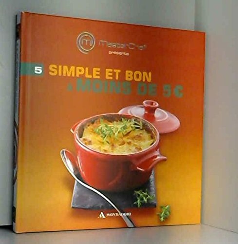 COLLECTION MasterChef Présente VOL.5 / SIMPLE ET BON A MOINS DE 5 EUROS