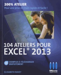 104 ATELIERS POUR EXCEL 2013