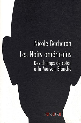 Les Noirs américains : Des champs de coton à la Maison Blanche