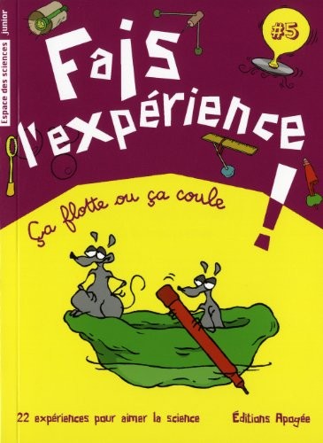 Fais l'expérience 5. Ça flotte ou ça coule