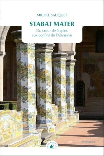 Stabat Mater - Du cœur de Naples aux confins de l’Abyssinie