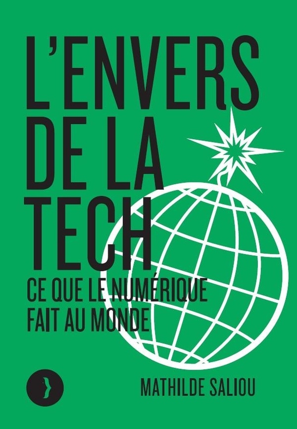 L'envers de la tech - Ce que le numérique fait au monde