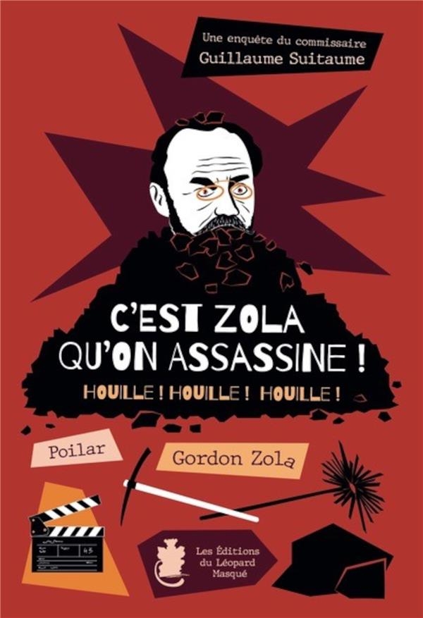 C'est Zola qu'on assassine !: Houille ! Houille ! Houille !
