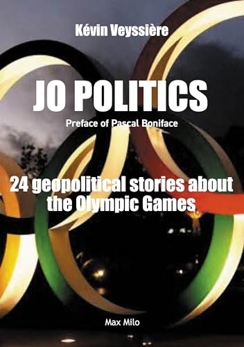 J.O. Politics: 24 geopolitical stories about the Olypic Games