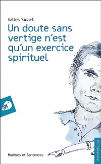 Un doute sans vertige n’est qu’un exercice spirituel