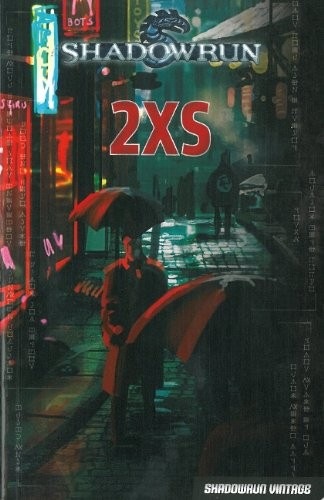Shadowrun Vintage, Tome 1 : 2XS