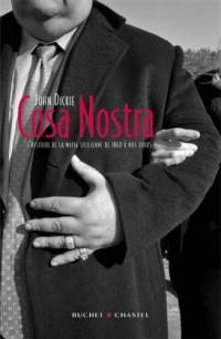 Cosa Nostra : L'histoire de la mafia Sicilienne