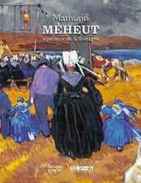 Mathurin Méheut: Arpenteur de la Bretagne