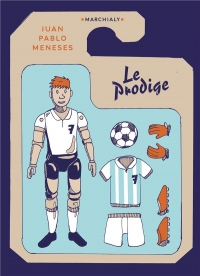 Le Prodige: Comment j ai acheté un génie du foot pour décider de son avenir sportif (et devenir riche)