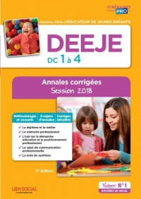 DEEJE, diplôme d'Etat d'éducateur de jeunes enfants, DC 1 à 4 : Annales corrigées