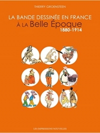 La Bande dessinée en France à la Belle Epoque: 1880-1914