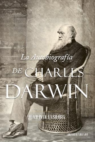 La Autobiografía de Charles Darwin [9798335549929]