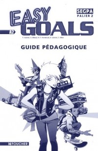 Easy Goals Palier 2 SEGPA Guide pédagogique