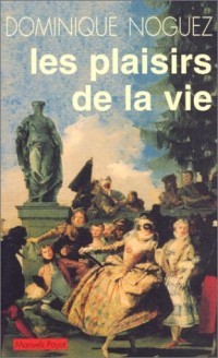 Les Plaisirs de la vie