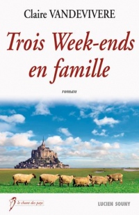 Trois weeks-ends en famille