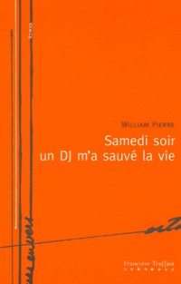 Samedi soir un DJ m'a sauvé la vie
