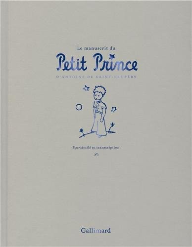 Le manuscrit du Petit Prince: Fac-similé et transcription